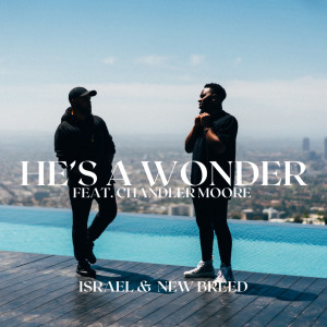 He's a Wonder (Studio Single) dari Israel & New Breed