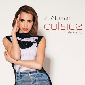 Zoë Tauran的專輯Outside (Explicit)