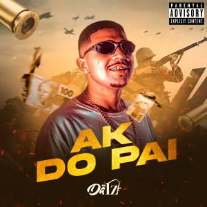 ดาวน์โหลดและฟังเพลง Ak do Pai (Explicit) พร้อมเนื้อเพลงจาก Mc Da Tz