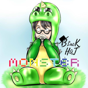 收聽BLACKHATBEW的Monster歌詞歌曲