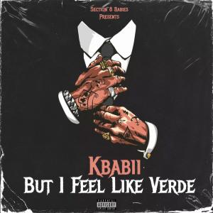 K Babii的专辑But I Feel Like Verde (Explicit)
