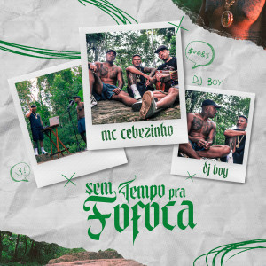 Listen to Sem Tempo Pra Fofoca (Explicit) song with lyrics from DJ Boy
