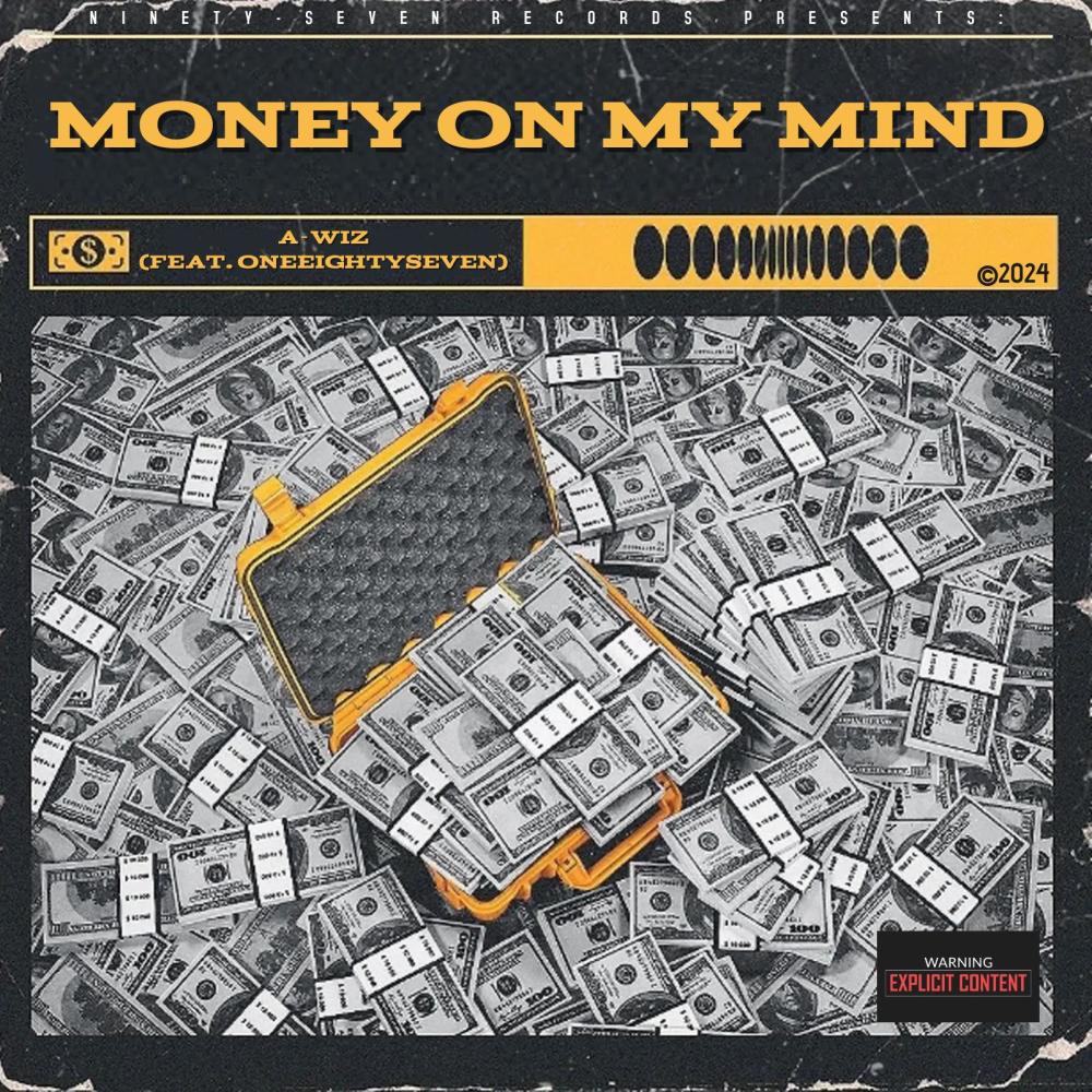 Money on my Mind (feat. One Eight Seven) (Explicit)