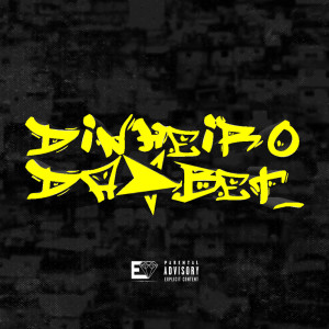 Listen to Dinheiro da Bet (Explicit) song with lyrics from DJ DANILINHO BEAT