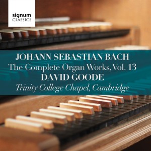อัลบัม Bach: Complete Organ Works, Vol. 13 ศิลปิน David Goode