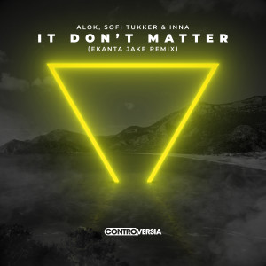 Album It Don’t Matter (Ekanta Jake Remix) from Sofi Tukker