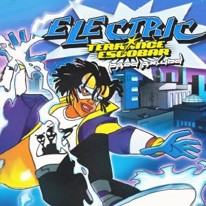 ดาวน์โหลดและฟังเพลง ELECTRIC (Explicit) พร้อมเนื้อเพลงจาก Terrance Escobar