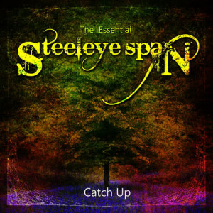 The Essential Steeleye Span: Catch Up