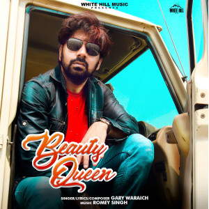 Listen to Beauty Queen song with lyrics from Gary Waraich