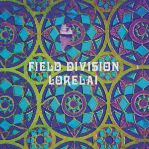 收聽Field Division的Lorelai歌詞歌曲