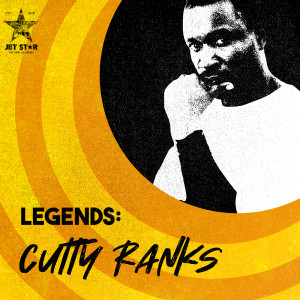 Reggae Legends: Cutty Ranks