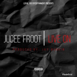 ดาวน์โหลดและฟังเพลง Live On (Explicit) พร้อมเนื้อเพลงจาก Jucee Froot