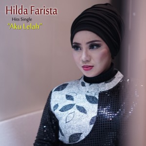 ดาวน์โหลดและฟังเพลง Aku Lelah พร้อมเนื้อเพลงจาก Hilda Farista