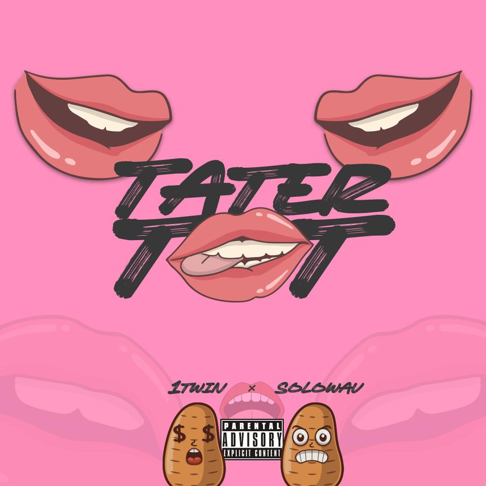 Tater Tot (feat. Solo WAV) (Explicit)