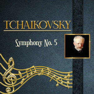 Tchaikovsky, Symphony No. 5