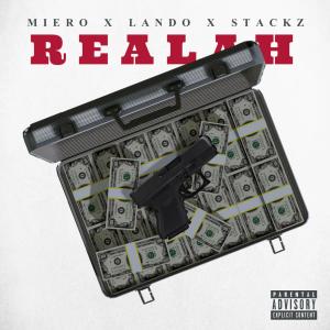 收聽Stackz的Realah (feat. Miero YIC & Lando Kappalani) (Explicit)歌詞歌曲