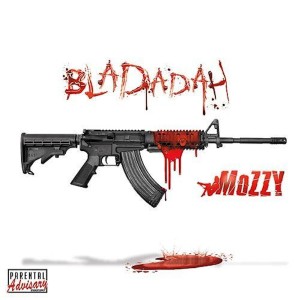 收聽Mozzy的Bladadah (Explicit)歌詞歌曲