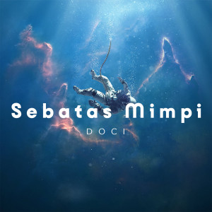 Dengarkan Sebatas Mimpi lagu dari Doci dengan lirik