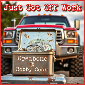 收聽Dredbone的Just Got off Work (Explicit)歌詞歌曲