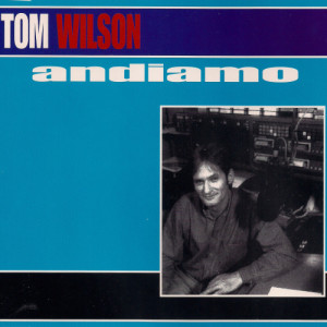ดาวน์โหลดและฟังเพลง Andiamo (Radio Edit) พร้อมเนื้อเพลงจาก Tom Wilson
