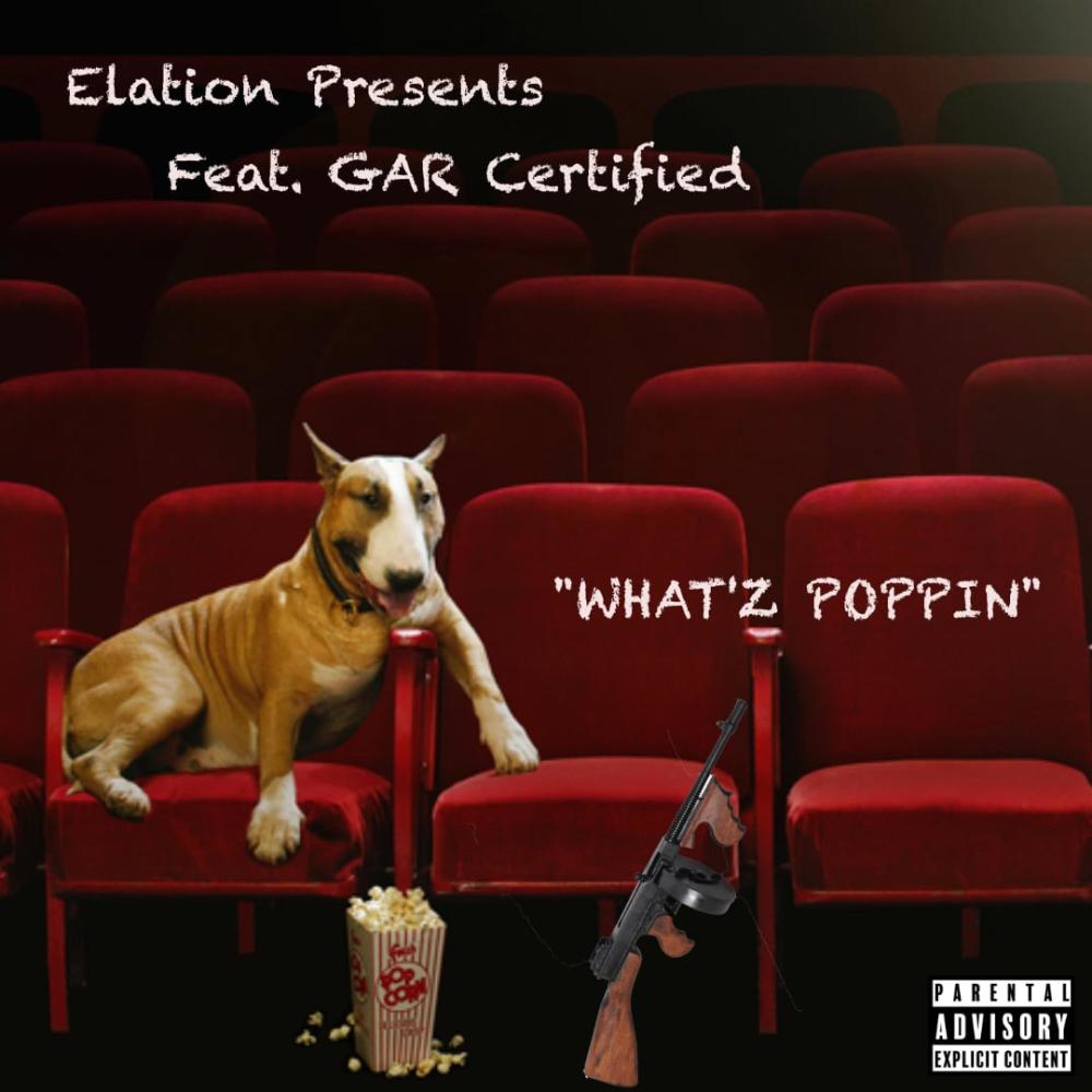 WHAT'Z POPPIN (feat. Gar Certified) (Explicit)