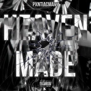 PXNTIACMANE的专辑HEAVEN MADE