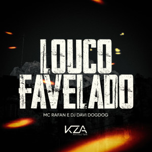 Listen to Louco Favelado song with lyrics from MC Rafan