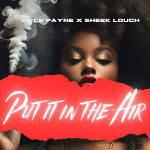 Dyce Payne的專輯Put it in the Air