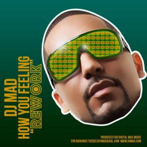 收聽Dj Mad的How you feeling tonight歌詞歌曲