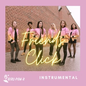 Dengarkan Friends Click (Instrumental) lagu dari Girl Pow-R dengan lirik