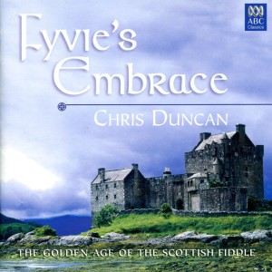 Julian Thompson的專輯Fyvie's Embrace: The Golden Age of the Scottish Fiddle