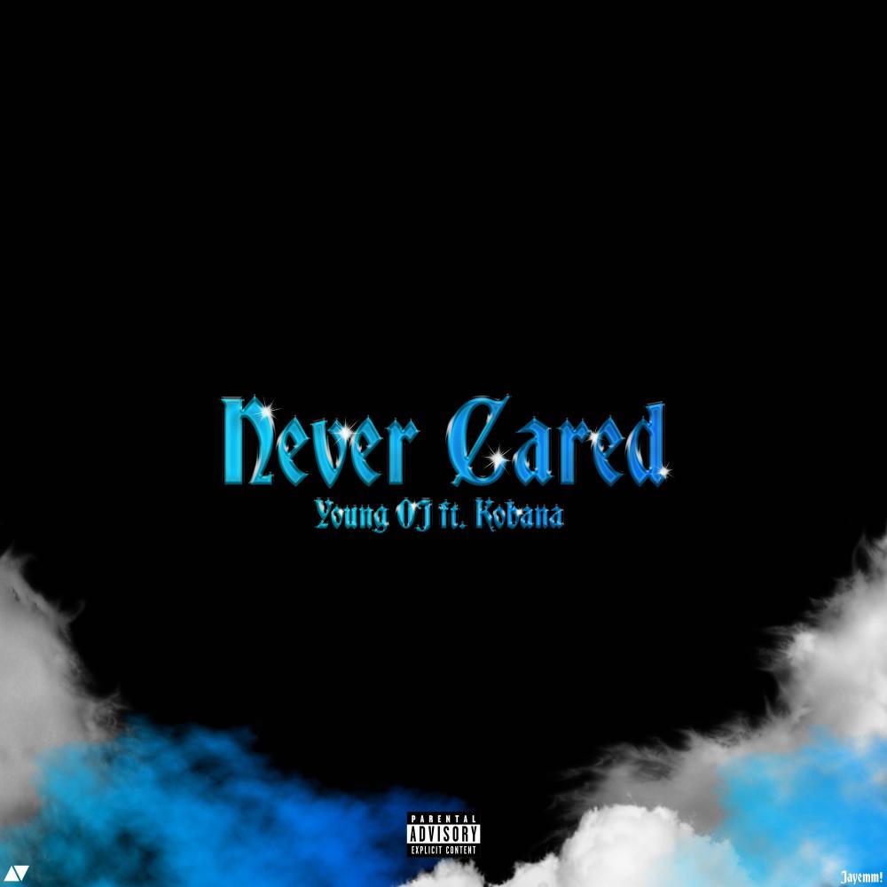 Never Cared (feat. Kobana) (Explicit)