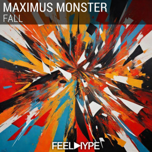 ดาวน์โหลดและฟังเพลง Fall (Radio Edit) พร้อมเนื้อเพลงจาก MAXIMUS MONSTER