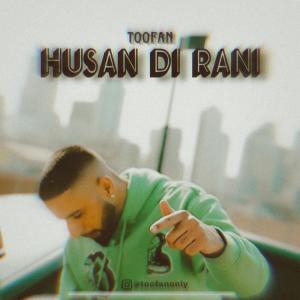 Toofan的专辑Husan di rani (Explicit)