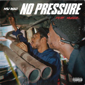 NSJ Mali的專輯No Pressure (Explicit)