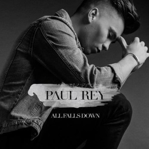 收聽Paul Rey的All Falls Down歌詞歌曲