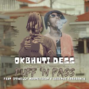 Okbhuti Dess的專輯Puff & Pass (feat. Ba Bethe Gashoazen & o71 Nelly the Masterbeat)