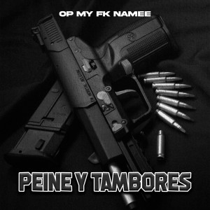 Listen to Peine Y Tambores (Explicit) song with lyrics from Op My Fk Namee