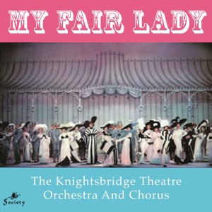 收聽The Knightsbridge Theatre Orchestra And Chorus的Wouldn't It Be Loverly歌詞歌曲
