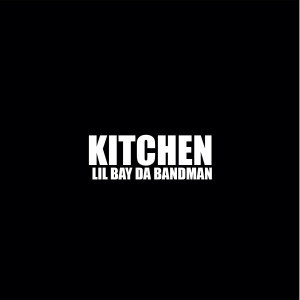 Album Kitchen (Explicit) from Lil Bay Da Bandman