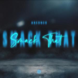 收聽Ascence的Smack That歌詞歌曲
