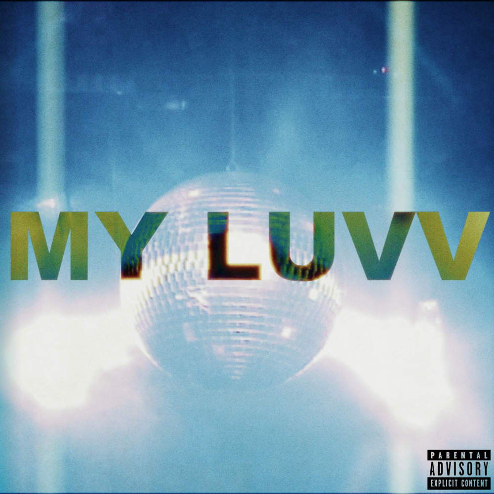 MY LUVV (Explicit)