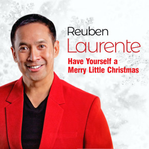 ดาวน์โหลดและฟังเพลง Have Yourself A Merry Little Christmas พร้อมเนื้อเพลงจาก Reuben Laurente