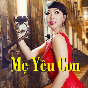 Various Artists的專輯Mẹ Yêu Con
