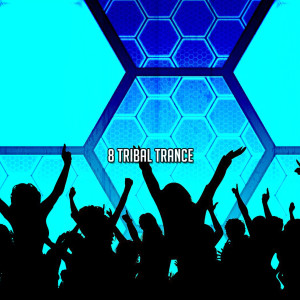 อัลบัม 8 Tribal Trance ศิลปิน Playlist DJs