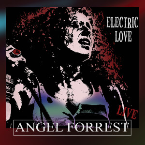 Angel Forrest的專輯Electric Love (Live)