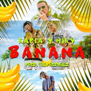 ดาวน์โหลดและฟังเพลง Banana พร้อมเนื้อเพลงจาก Kapla Y Miky