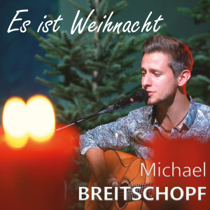 Listen to Es ist Weihnacht song with lyrics from Michael Breitschopf