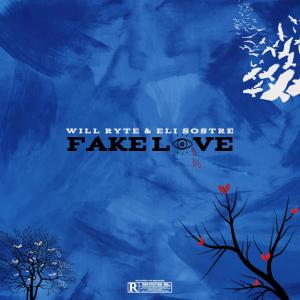 Will Ryte的專輯Fake Love (feat. Eli Sostre) [Explicit]