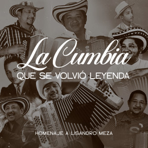 收聽Lisandro Meza的Cumbia Triste歌詞歌曲